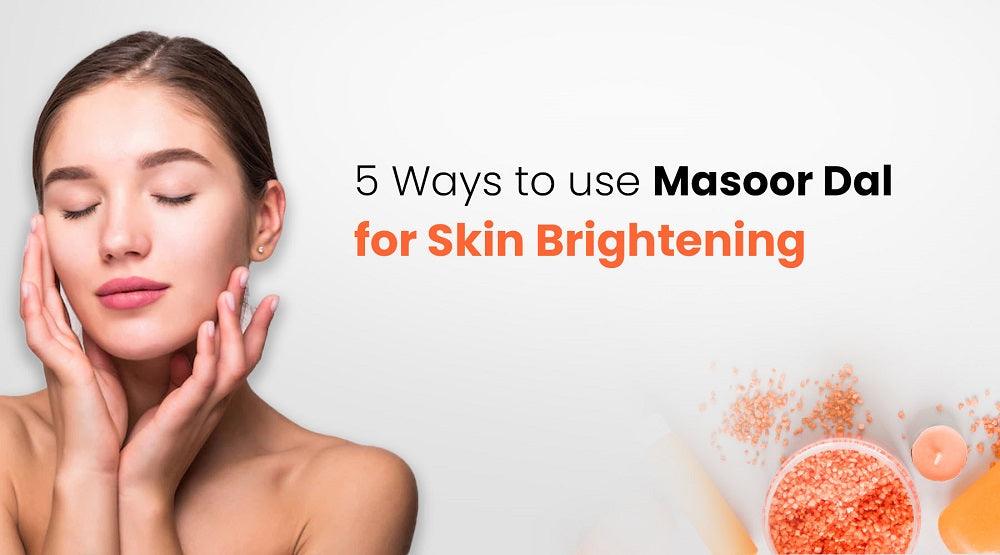 Masoor dal deals for skin