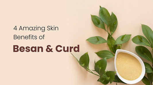 4 Amazing Skin Benefits of Besan & Curd - Flower Organics