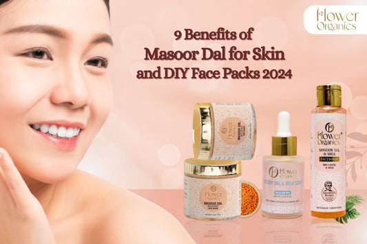 9 Benefits of Masoor Dal for Skin and DIY Face Packs 2024