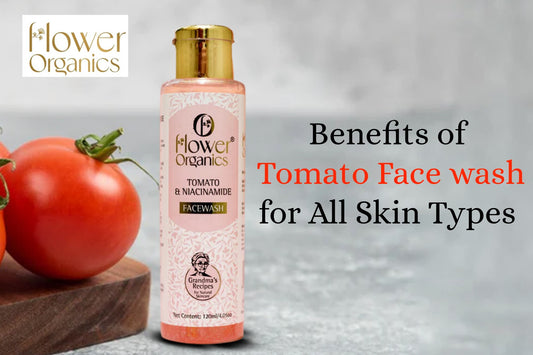 Benefits of Tomato Face wash for All Skin Types