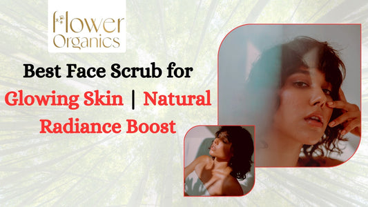 Best Face Scrub for Glowing Skin | Natural Radiance Boost