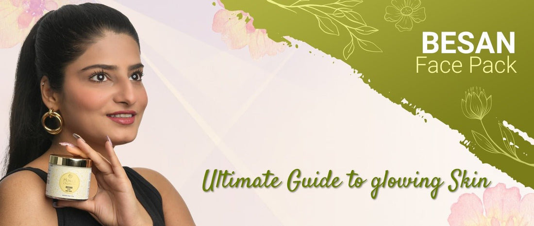 Besan Facepack - Ultimate Guide to Glowing Skin - Flower Organics